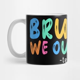 End Of School Year Party - Bruh We Out Teachers Mug